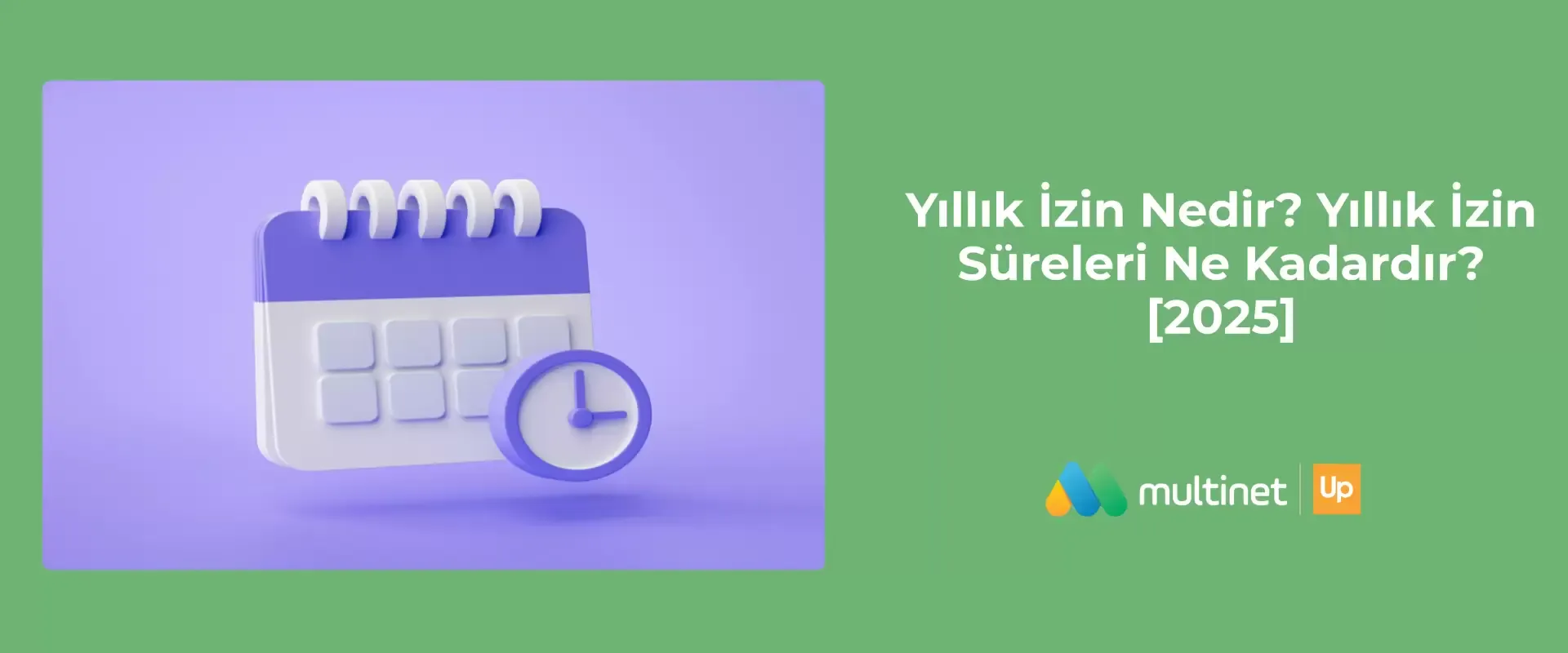 Yıllık İzin Nedir? 2025 Yıllık İzin Süreleri