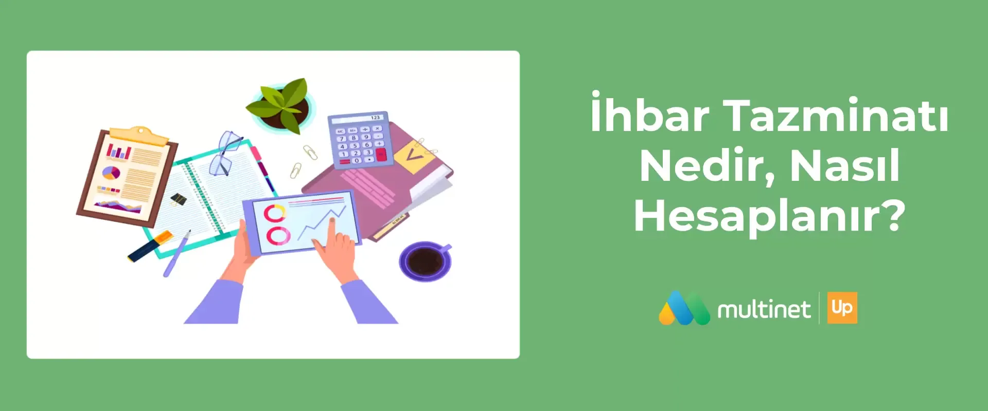 İhbar Tazminatı Nedir, Nasıl Hesaplanır?