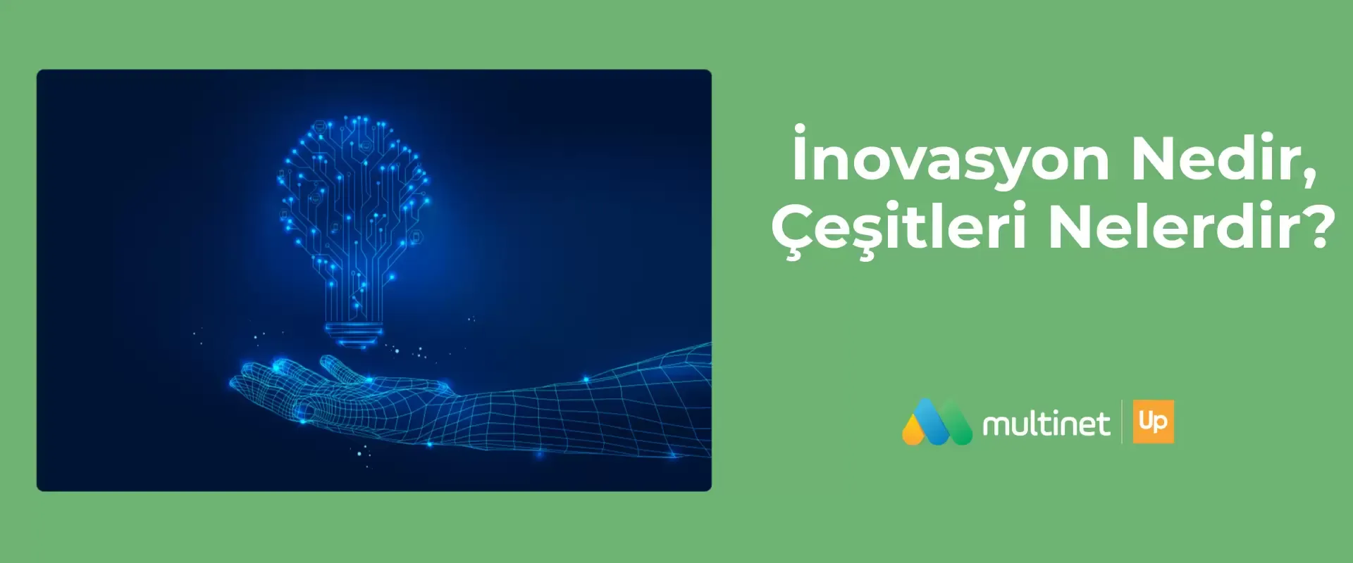 İnovasyon Nedir, Çeşitleri Nelerdir?