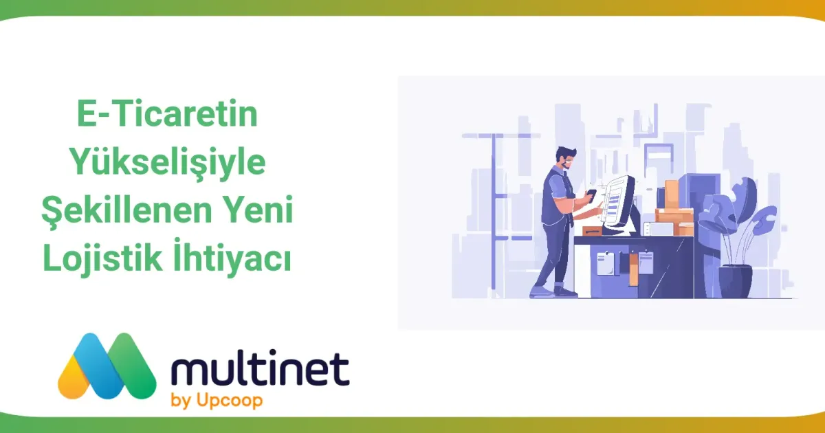 E-Ticarette Lojistik İhtiyacı