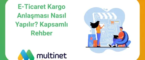 E-Ticaret Kargo Anlaşması