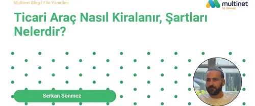 Ticari Araç Nasıl Kiralanır, Şartları Nelerdir?
