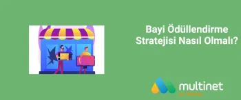 Bayi Ödüllendirme Stratejisi Nasıl Olmalı?