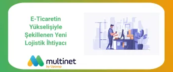 E-Ticarette Lojistik İhtiyacı