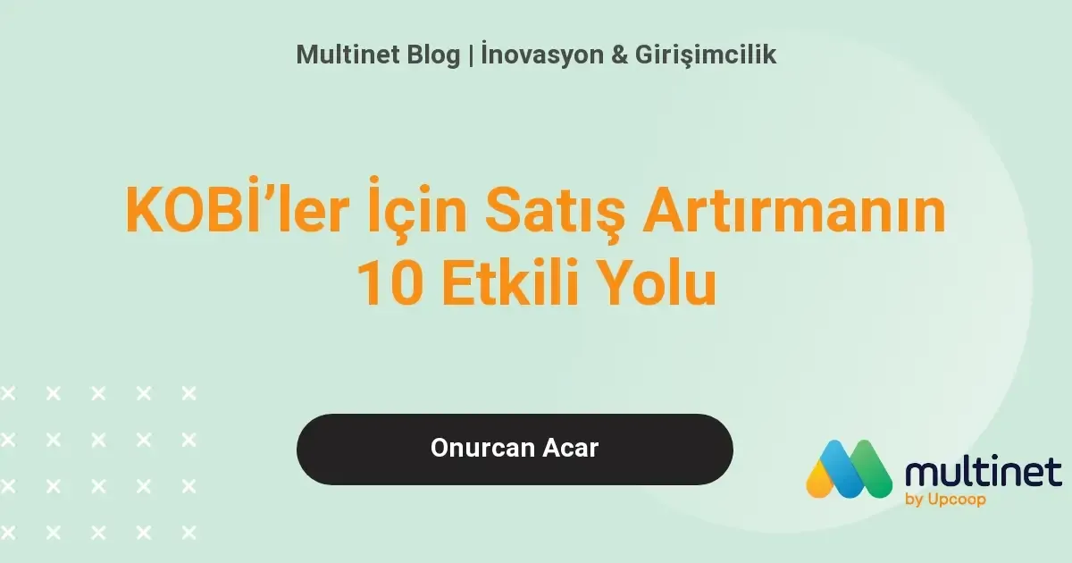 KOBİ'ler İçin Satış Artırma Yöntemleri