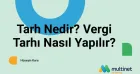 Vergi Tarhı Ne Demek?
