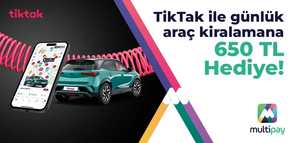 TikTak ile günlük araç kiralamana 650 TL Hediye!
